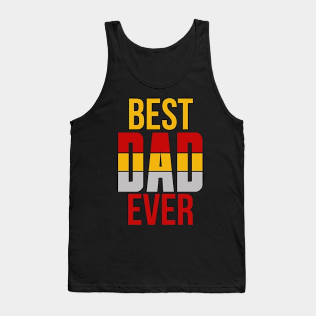 FATHERS DAY SHIRT - Best Dad Ever - Men's Tee Tank Top by YelionDesign